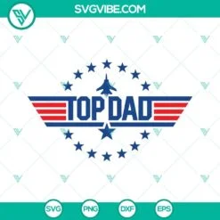 Dad, Fathers Day, SVG Files, Top Dad SVG Files, Top Gun Top Dad SVG Download, 4