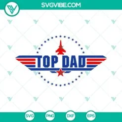 Dad, Fathers Day, SVG Files, Top Dad SVG Files, Top Gun Top Dad SVG Download, 2