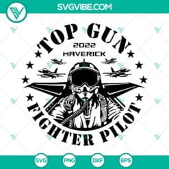 Movies, SVG Files, Top Gun 2022 Maverick SVG Images, Fighter Pilot SVG Images, 15