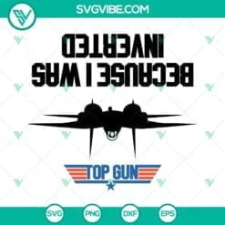 Movies, SVG Files, Top Gun Because I Was Inverted SVG Image, Top Gun SVG Files, 2