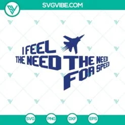 Movies, SVG Files, Top Gun Maverick SVG Image, Top Gun SVG Images, I Feel The 4