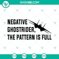 Movies, SVG Files, Top Gun Negative Ghostrider The Pattern Is Full SVG Files, 13