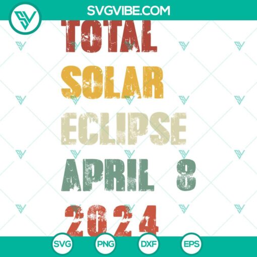 total solar eclipse april 8 2024 svg eclipse april 8th souvenir svg png dxf eps files mockup