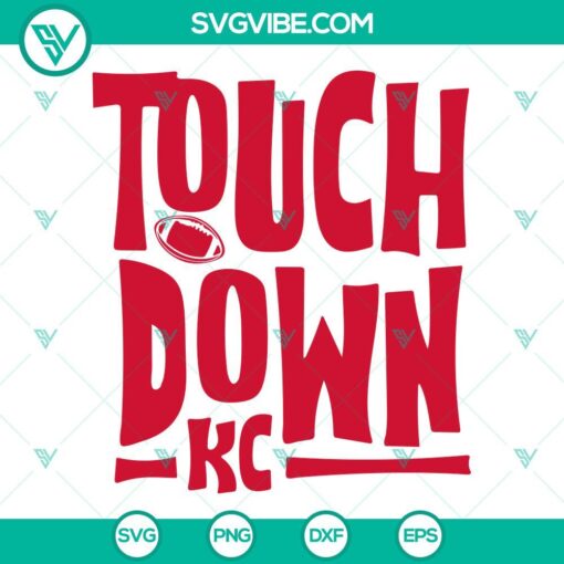 touchdown kc svg kansas city chiefs svg kansas city football svg super bowl 2023 svg png dxf eps 6 mockup