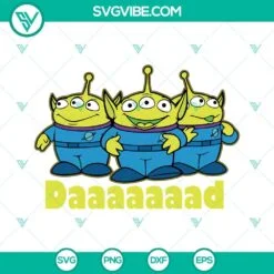 Disney, Fathers Day, SVG Files, Toy Story Aliens Dad SVG Images, Little Green 2