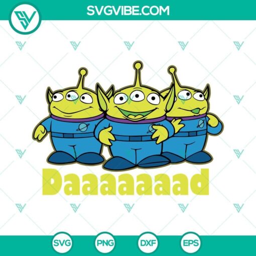 toy story aliens dad svg little green men svg funny dad fathers day svg family vacation 2023 svg png dxf eps cricut 3 mockup