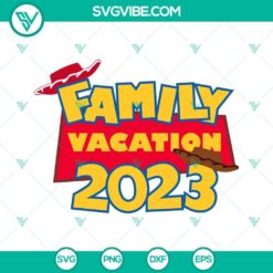 Disney, SVG Files, Toy Story Family Vacation 2023 SVG Download, Disney Trip 21