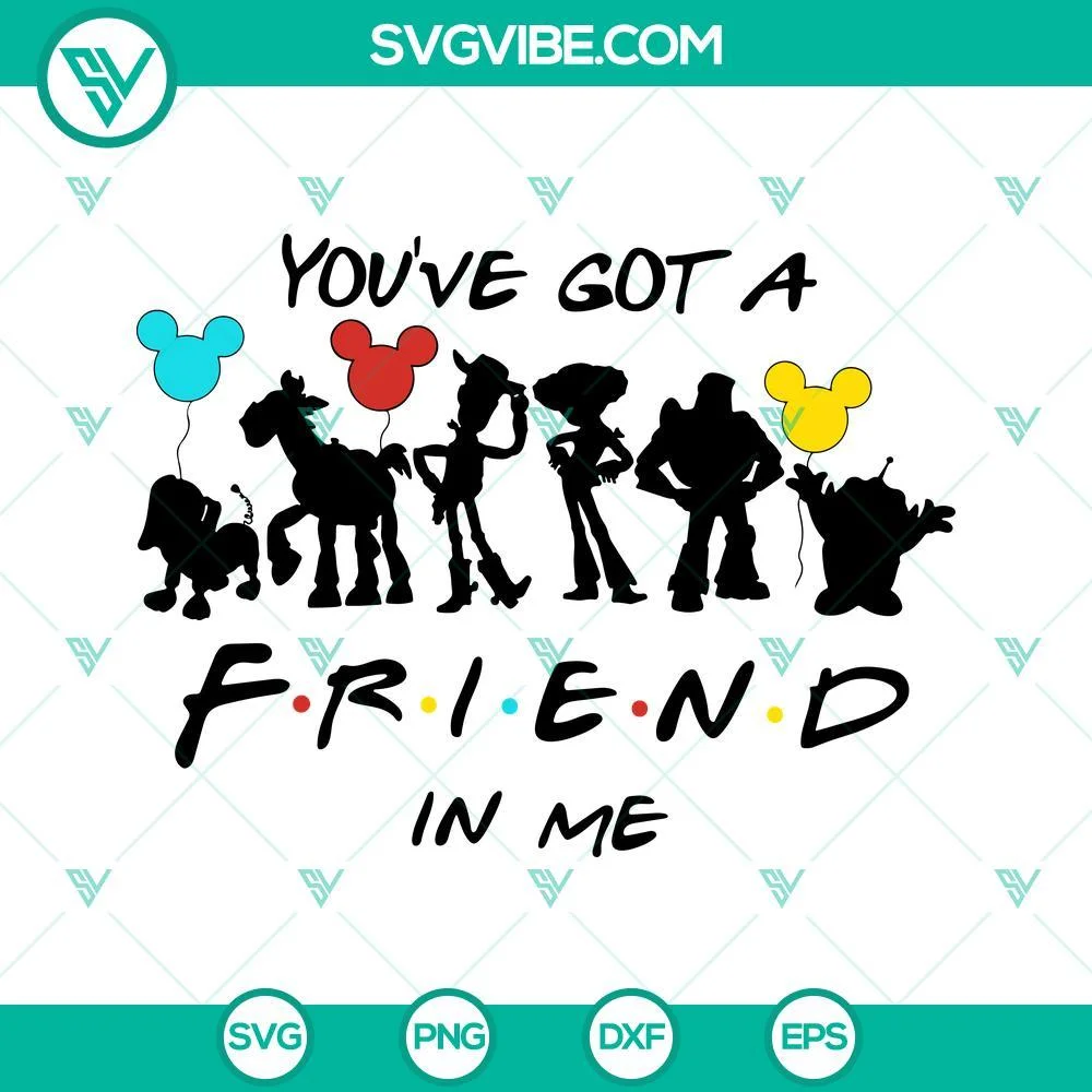 Disney, SVG Files, Toy Story You’ve Got A Friend In Me SVG Download PNG DXF 1