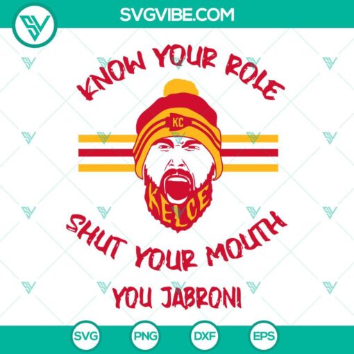 travis kelce svg know your role and shut your mouth svg kansas city chiefs svg 1 mockup