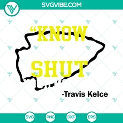 Football, Sports, SVG Files, Travis Kelce SVG File, Know Your Role And Shut 2