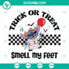 Trick Or Treat Smell My Feet SVG Images, Stitch As Pennywise SVG, Halloween IT costume for digital crafting.