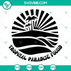 Summer, SVG Files, Tropical Paradise Found SVG Image, Beach Vacation SVG 14