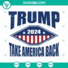 Trump 2024 Take America Back SVG files with PNG, DXF, EPS formats, showing patriotic design for supporters.