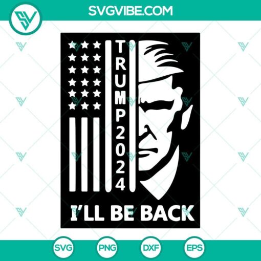 trump 2024 svg usa flag donald trump svg i ll be back svg trump svg 5 mockup