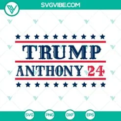 Musics, SVG Files, Trump Anthony 24 SVG Files PNG DXF EPS Cut Files For Cricut 2