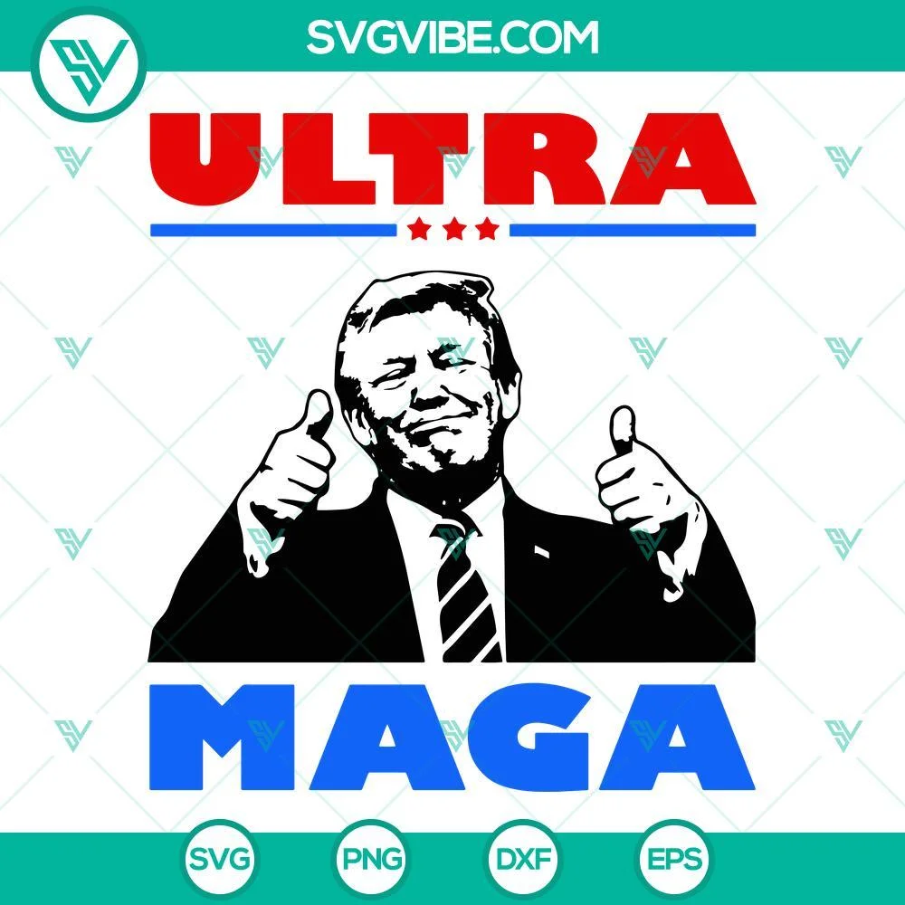 American, SVG Files, Trump Ultra Maga SVG Files, Ultra Maga SVG Download, Trump 1