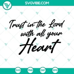 SVG Files, Trending, Trust In The Lord With All Your Heart SVG Image, Religious 3