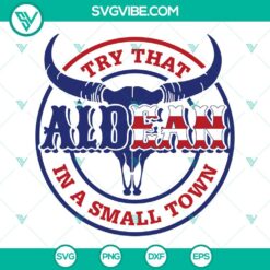 American, SVG Files, Try That In A Small Town Aldean SVG Download, Bull Skull 7