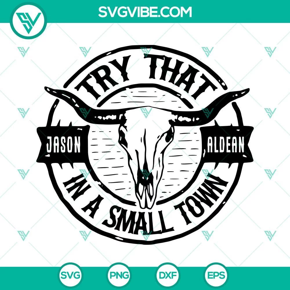 Musics, SVG Files, Try That In A Small Town Jason Aldean SVG Download, Bull 1