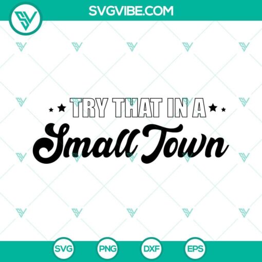 try that in a small town shirt svg png dxf eps cut files for cricut silhouette 9 mockup