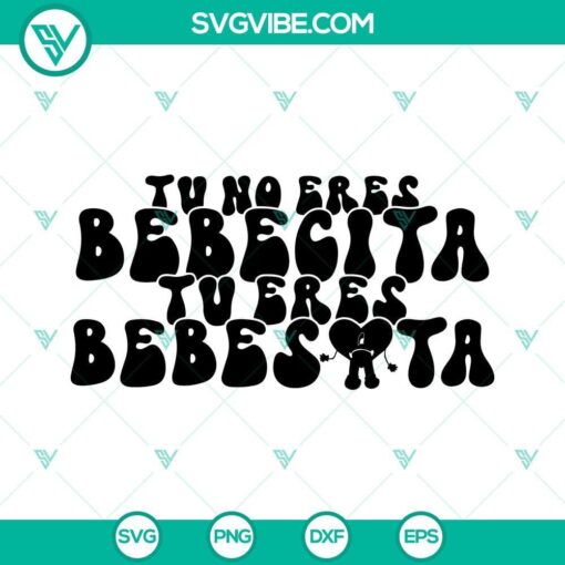 tu no eres bebecita tu eres bebesota svg png dxf eps cricut 1 mockup