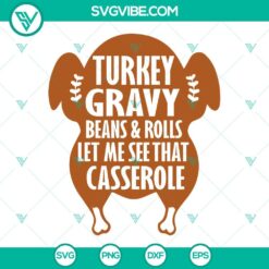 SVG Files, Thanks Giving, Turkey Gravy Beans And Rolls Let Me See That 2