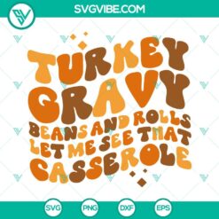 Thanks Giving, SVG Files, Turkey Gravy Beans And Rolls SVG Images File, Let Me 2