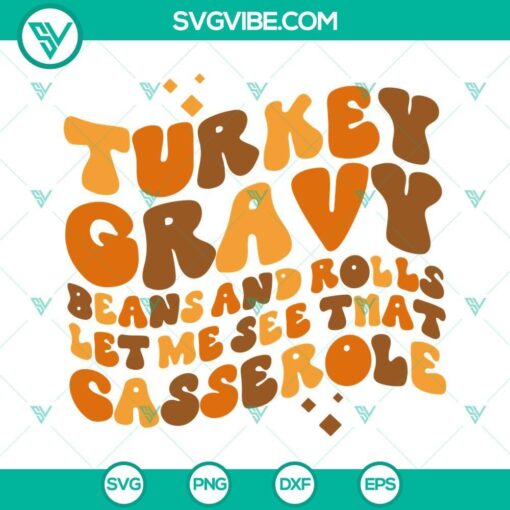 turkey gravy beans and rolls svg file let me see that casserole svg thanksgiving svg turkey dinner svg 1 mockup