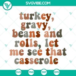 SVG Files, Thanks Giving, Turkey Gravy Beans And Rolls SVG Files, Let Me See 3