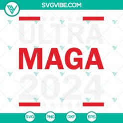 American, SVG Files, Ultra Maga 2024 SVG Files, Joe Biden Ultra Maga SVG Files, 9