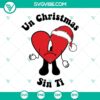 Un Christmas Sin Ti SVG File with Bad Bunny logo, Christmas SVG images by Bad Bunny.
