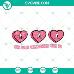 Pink candy heart SVG of "Un San Valentin Sin Ti" by Bad Bunny, perfect for Valentine's Day crafts.