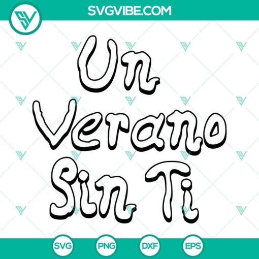 un verano sin ti svg cricut silhouette un verano sin ti png un verano sin ti dxf eps 2 mockup