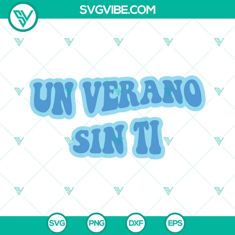 Musics, SVG Files, Un Verano Sin Ti Svg Png Dxf Eps Silhouette Cricut Bad Bunny 1