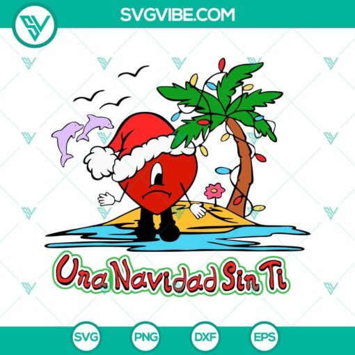 una navidad sin ti svg bad bunny heart svg bad bunny navidad svg bad bunny christmas svg png dxf eps 10 mockup