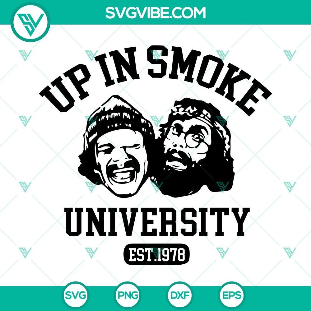 Cannabis, SVG Files, Up In Smoke University SVG File, Cheech And Chong SVG 3