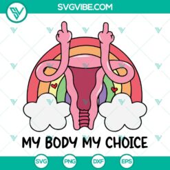 SVG Files, Trending, Uterus Middle Finger SVG Image, My Body My Choice SVG 9