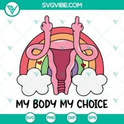 Trending, SVG Files, My Body My Choice SVG Download, Pro Choice SVG File PNG 4