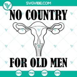 SVG Files, Trending, Uterus No Country For Old Men SVG File,  Uterus SVG Images 4