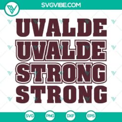 Uvalde Strong SVG Image, Uvalde Strong PNG, Pray For Uvalde SVG File