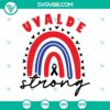 Uvalde Strong, Uvalde Pray For and Protect Our SVG image file for digital download.