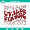 Uvalde Strong SVG design featuring Uvalde Texas themed elements. Perfect for Uvalde themed projects and merchandise.