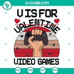 Game, SVG Files, Valentine's Day, V Is For Valentine Video Games SVG Files, 1