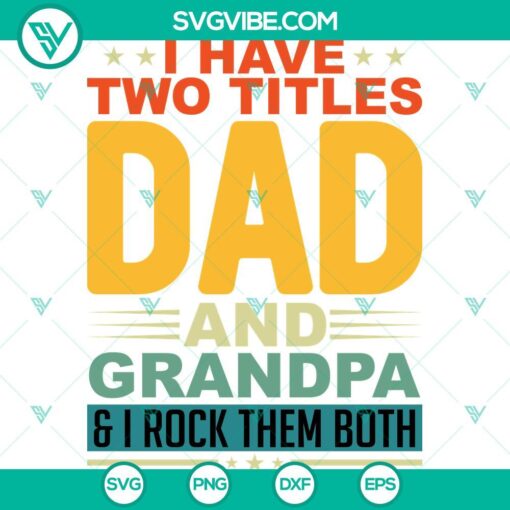 vintage i have two titles dad svg and grandpa funny svg father s day grandpa svg png eps dxf pdf cricut file mockup 1