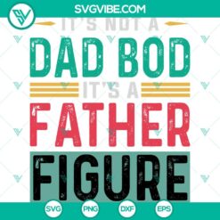 Father’s Day, SVG Files, Vintage It’s Not A Dad Bod SVG Image – It’s A 2