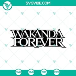 Movies, SVG Files, Wakanda Forever SVG Download Cut File Cricut Digital 3