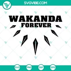 Movies, SVG Files, Wakanda Forever SVG Images PNG DXF EPS Cricut Silhouette 2