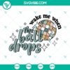 Retro New Years 2023 SVG design with "Wake Me When The Ball Drops" theme, available in PNG and DXF file formats. Ideal for digital crafting.
