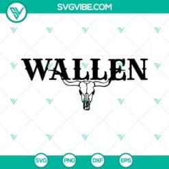 Musics, SVG Files, Wallen Bull Skull SVG File, Morgan Wallen SVG File, Country 8