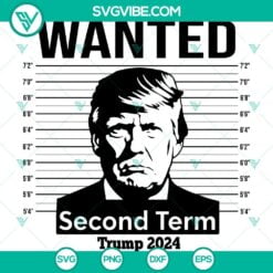 Donald Trump, SVG Files, Wanted 2024 Trump SVG File, Donald Trump Second Term 24